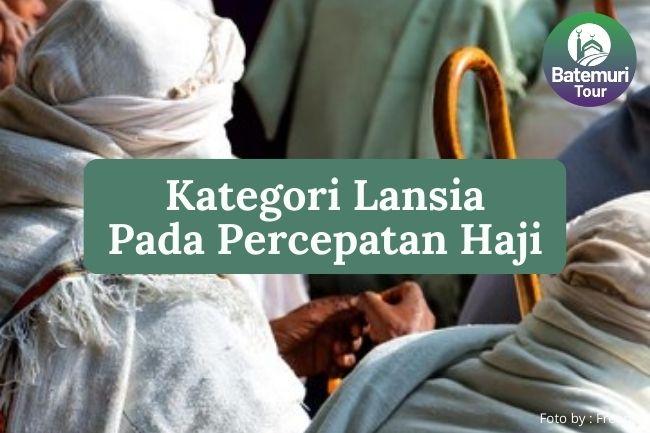 Inilah 3 Kategori Lansia Yang Dapat Mengajukan Percepatan Ibadah Haji